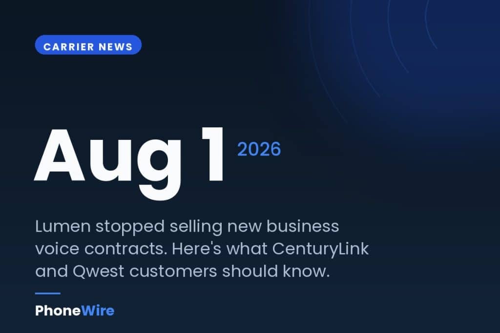 Lumen business phone service ending August 1, 2026 — CenturyLink and Qwest customers affected